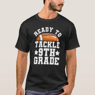 9th Grade First Day of School Ready To Tackle Nint T-Shirt