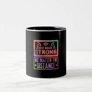 9Th Grade Strong No Matter The Distance Teacher Two-Tone Coffee Mug