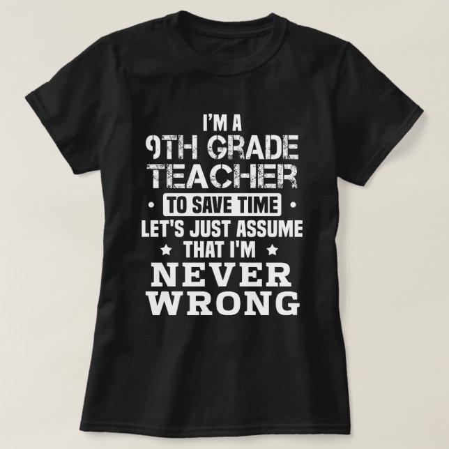 9th Grade Teacher T-Shirt (Design Front)