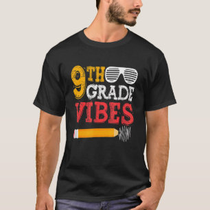 9th Grade Vibes 9th Grade Back To School T-Shirt