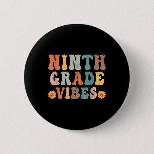 9th Grade Vibes First Day Of School Shirt Back To 6 Cm Round Badge