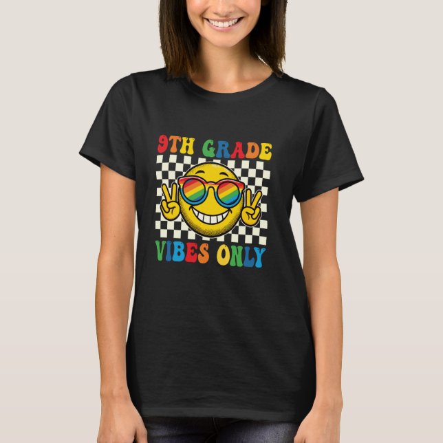 9th Grade Vibes Only Back To School Ninth Grade T-Shirt (Front)