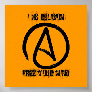 a2, I H8 RELIGION, FREE YOUR MIND Poster