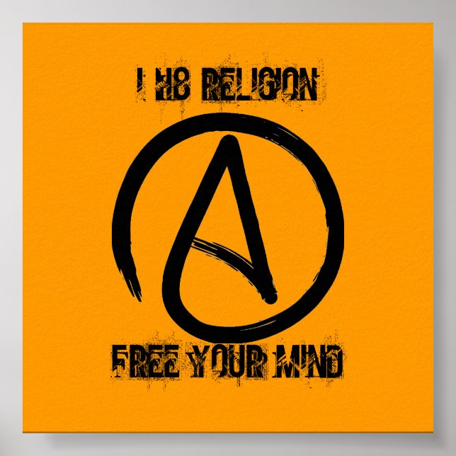 a2, I H8 RELIGION, FREE YOUR MIND Poster (Front)