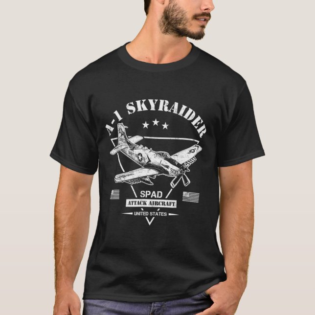 A-1 Skyraider _#34_SPAD_#34_ Aircraft T-Shirt (Front)