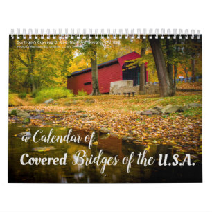 A 2024 Calendar of Covered Bridges in the U.S.A.