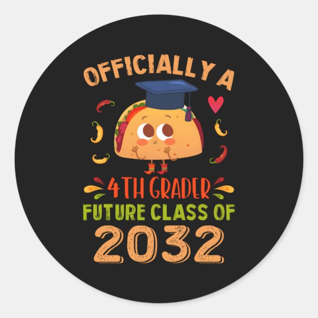 A 4Th Grader Future Class Of 2032 Taco First Day Classic Round Sticker (Front)