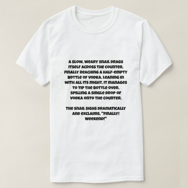 A AI joke about a snail and bottle of vodka T-Shirt (Design Front)