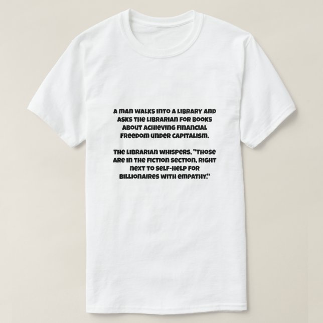 A AI joke about capitalism T-Shirt (Design Front)