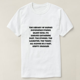 A AI joke about end of all human life T-Shirt