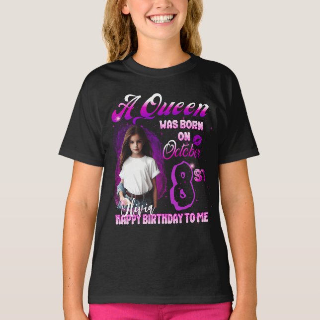 A Aueen was born on October Birthday Girl T-Shirt (Front)