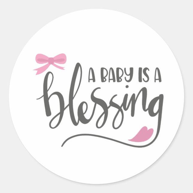 A Baby is a Blessing, Girls  Classic Round Sticker (Front)