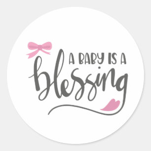A Baby is a Blessing, Girls  Classic Round Sticker
