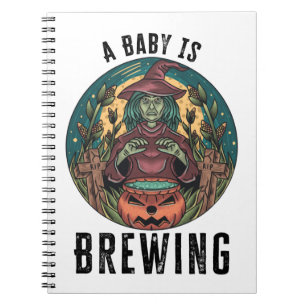 A Baby Is Brewing Halloween Witch Notebook