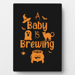 A Baby Is Brewing Maternity Halloween Women Funny Plaque