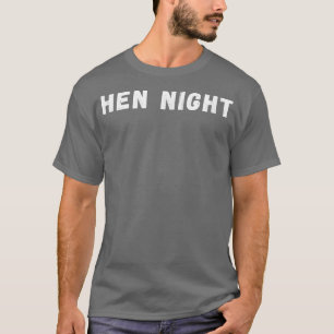 A bachelorette party hen night or hen party  T-Shirt