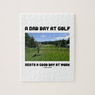 A Bad Day At Golf Beats A Good Day At Work Jigsaw Puzzle