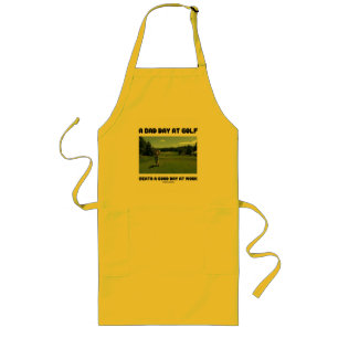 A Bad Day At Golf Beats A Good Day At Work Long Apron
