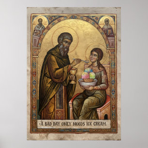A Bad Day Only Needs Ice Cream Byzantine Icon Quot Poster