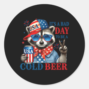 A Bad Day To Be A Cold Beer Feral Flag 4th Of July Classic Round Sticker