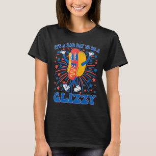 A Bad Day To Be A Glizzy 4th Of July Hotdog Funny T-Shirt