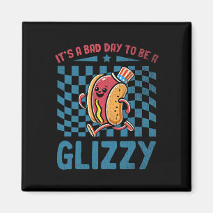 A Bad Day To Be A Glizzy 4th Of July  Magnet