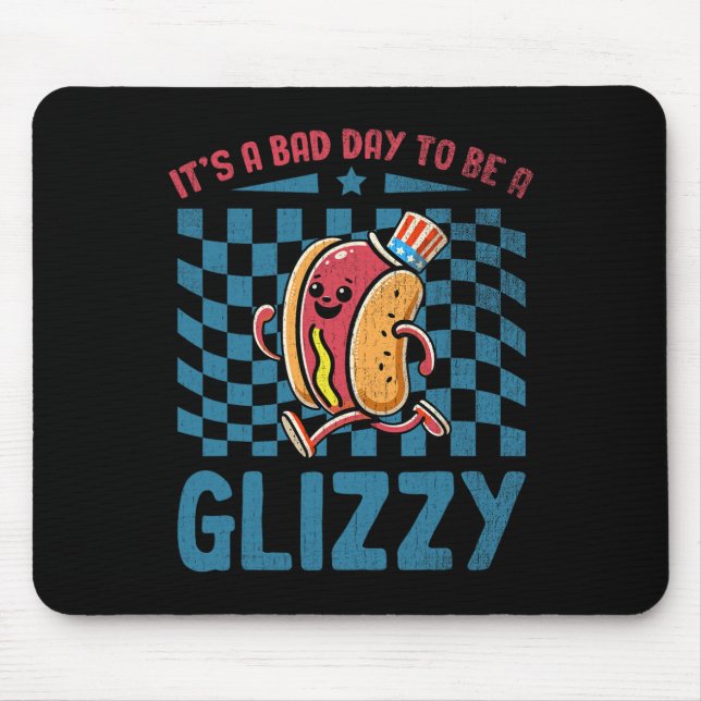 A Bad Day To Be A Glizzy 4th Of July  Mouse Mat (Front)