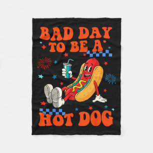 A bad day to be a hot dog funny hot dog 4th of fleece blanket