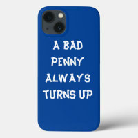 A bad penny always turns up