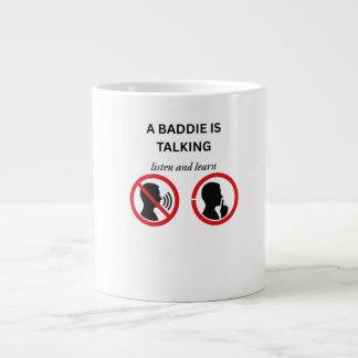 A Baddie Is Talking Listen And Learn Meme - Ironic Large Coffee Mug