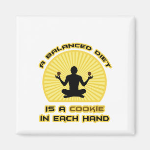 A Balanced Diet Is A Cookie In Each Hand Magnet