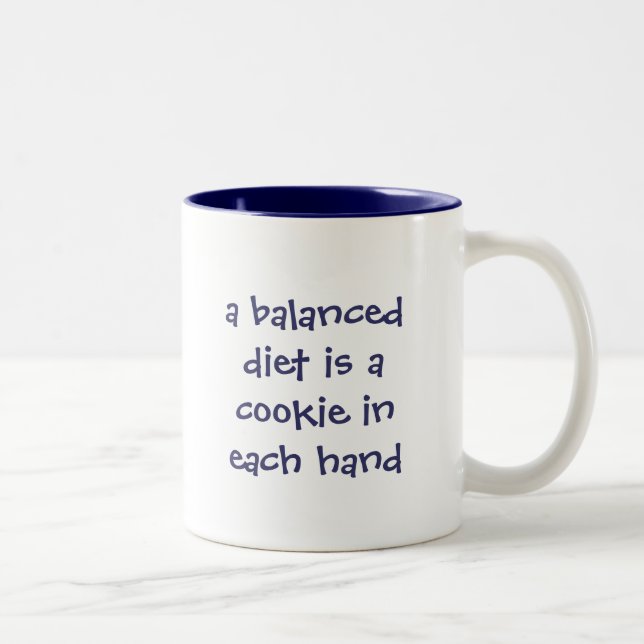 A balanced diet is a cookie in each hand Two-Tone coffee mug (Right)
