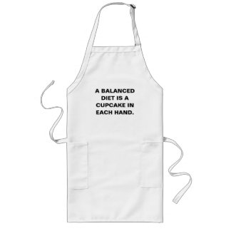A balanced diet is a cupcake in each hand long apron