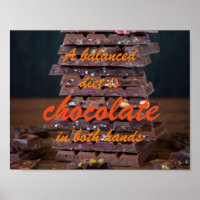 A balanced diet is chocolate in both hands