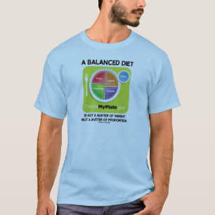 A Balanced Diet Is Not Matter Of Weight (MyPlate) T-Shirt