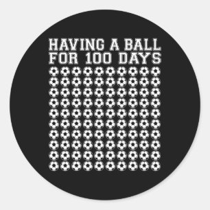 A Ball For 100 Days Soccer Sport 100 Days Of Schoo Classic Round Sticker