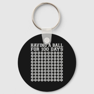 A Ball For 100 Days Soccer Sport 100 Days Of Schoo Key Ring