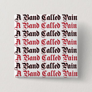 a band called pain 15 cm square badge