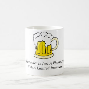 A Bartender Is Just A Pharmacist Coffee Mug