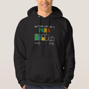 A Battery Life Of Paraprofessional Paraeducator Ap Hoodie