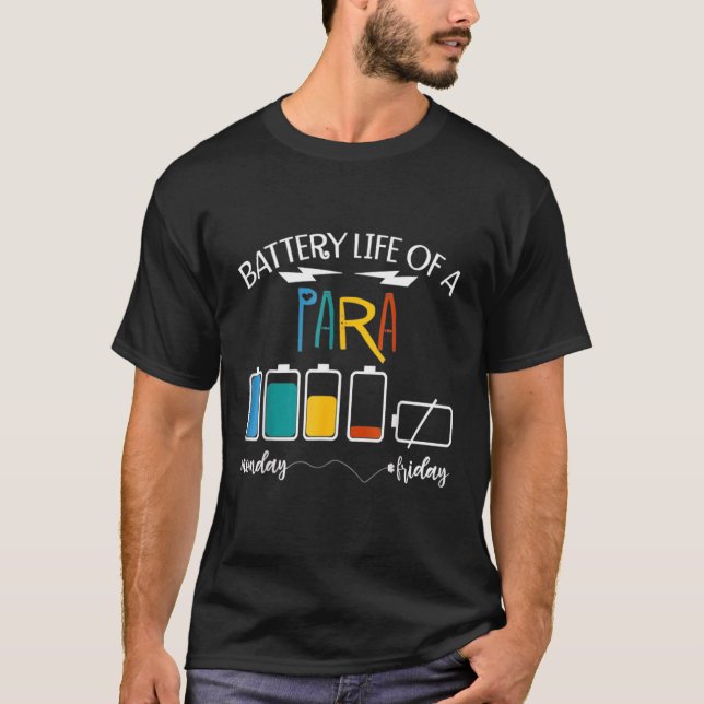 A Battery Lifes Of Paraprofessional PARA T-Shirt (Front)