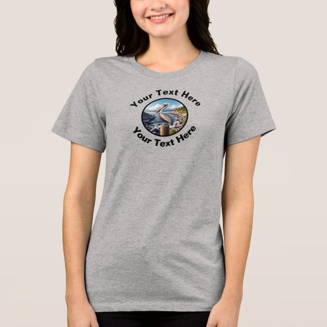 A Beautiful Brown Pelican with Custom Text  Tri-Blend Shirt (Front)