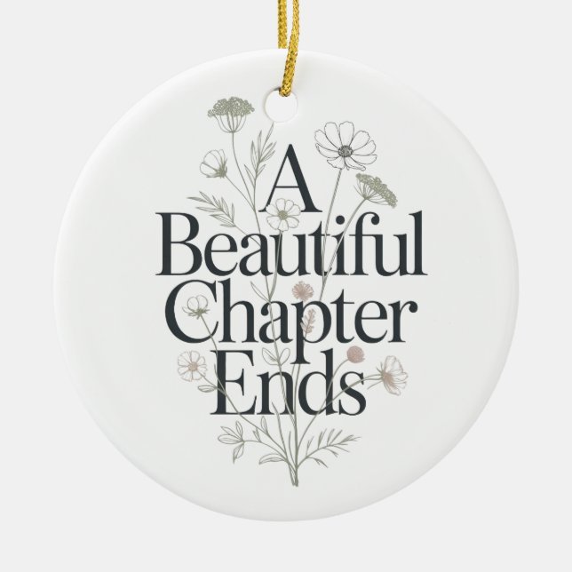 A Beautiful Chapter Ends Teacher Retirement Quote Ceramic Tree Decoration (Front)