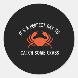 A Beautiful Day For Crab Lovers Classic Round Sticker