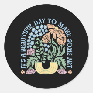 A Beautiful Day To Make Some Art Artist Drawers Classic Round Sticker