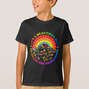 A Beautiful Day To Smash The Patriarchy Feminist T T-Shirt