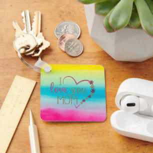 A beautiful range of colours I love my mum   Key Ring
