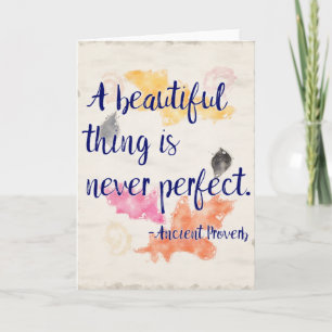 A Beautiful Thing is Never Perfect Quote Card