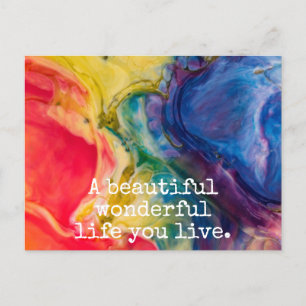 A beautiful wonderful life you live Quote Postcard