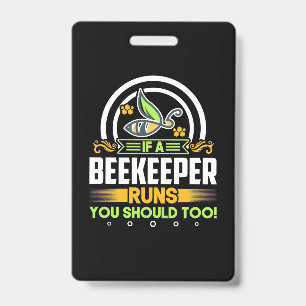 A Beekeeper Runs You Should Too ID Badge